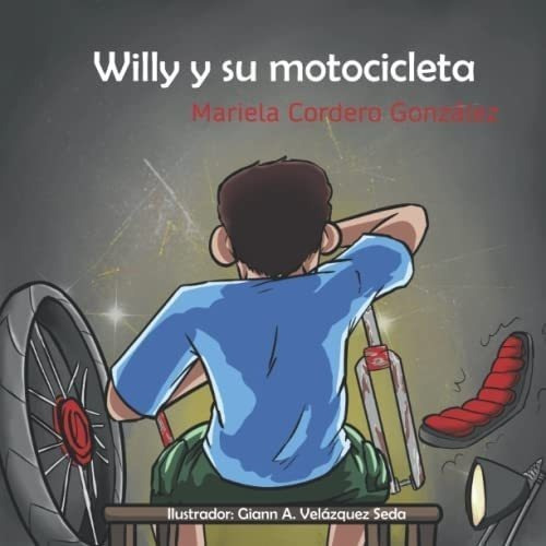 Libro: Willy Y Su Motocicleta (spanish Edition)&&&