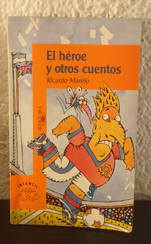 El Héroe Y Otros Cuentos - Ricardo Mariño