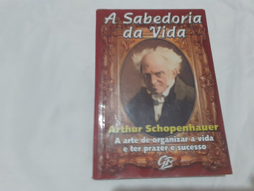 A Sabedoria Da Vida Arthur Schopenhauer Excelente