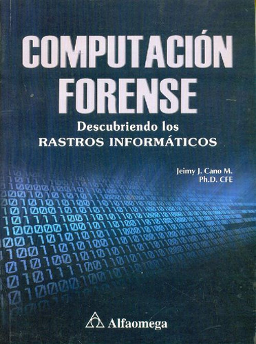Libro Computación Forense De Jeimy J Cano M