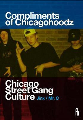 Libro Compliments Of Chicagohoodz : The Art And Design Of...