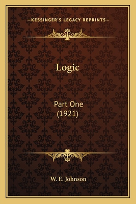Libro Logic Logic: Part One (1921) - Johnson, W. E.