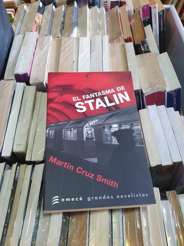 El Fantasma De Stalin - Martín Cruz Smith - Ed Emecé