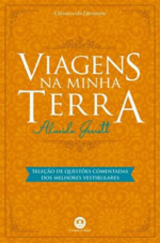 Viagens Na Minha Terra: Com Questões Comentadas De Vestibular, De Garrett, Almeida. Editora Ciranda Cultural, Capa Mole, Edição 1ª Edição - 2017 Em Português