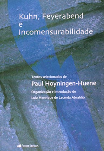 Libro Kuhn Feyerabend E Incomensurabilidade De Luiz Henrique