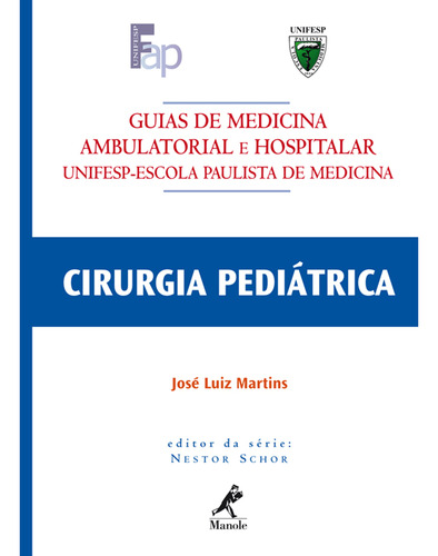 Guia de cirurgia pediátrica, de Martins, José Luiz. Editorial Editora Manole Saúde, capa mole em português, 2006