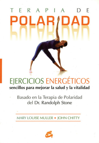 Terapia De Polaridad: Sin Datos, De Mary Louise Muller. Serie Sin Datos, Vol. 0. Editorial Gaia, Tapa Blanda, Edición Sin Datos En Español, 1