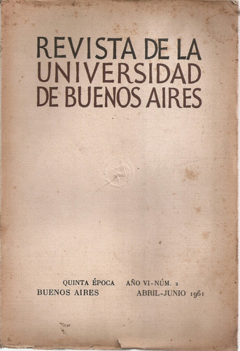 Revista De La Universidad De Buenos Aires Abril-junio 1961