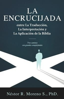 Libro La Encrucijada Entre La Traduccion, La Interpretaci...