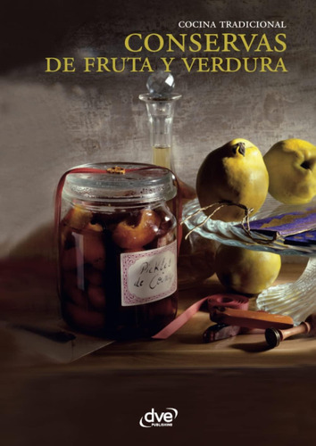 Libro Conservas Fruta Y Verdura (spanish Edition)