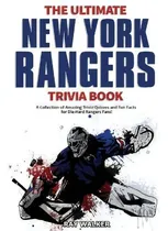 Comprar The Ultimate New York Rangers Trivia Book : A Collection Of Amazing Trivia Quizzes And Fun Facts ..., De Ray Walker. Editorial Hrp House, Tapa Blanda En Inglés
