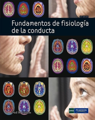 Fundamentos De Fisiologia De La Conducta 10 /e Carlson Orig