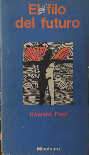 El Filo Del Futuro - Howard Fast