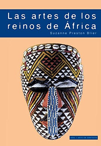 Las Artes De Los Reinos De África: La Majestad De La Forma (