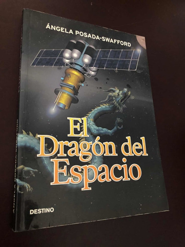 Libro El Dragón Del Espacio - Con Dvd Ángela Posada-swafford