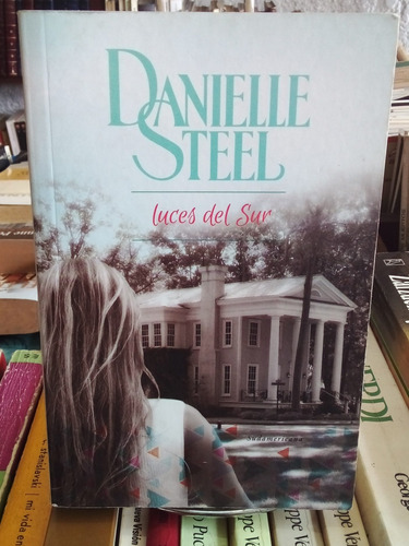 Luces Del Sur. Danielle Steel 