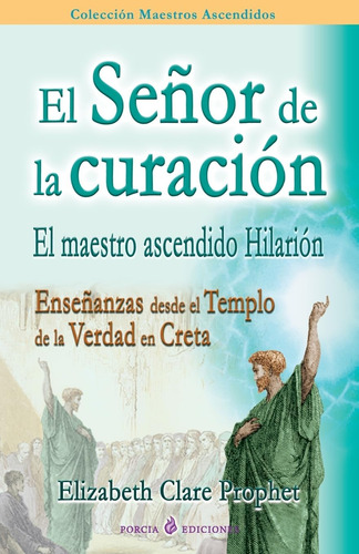 Libro: El Senor De La Curacion: El Maestro Ascendido Hilario