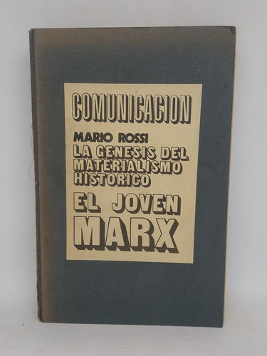 Genesis Materialismo Historico El Joven Marx Rossi L5