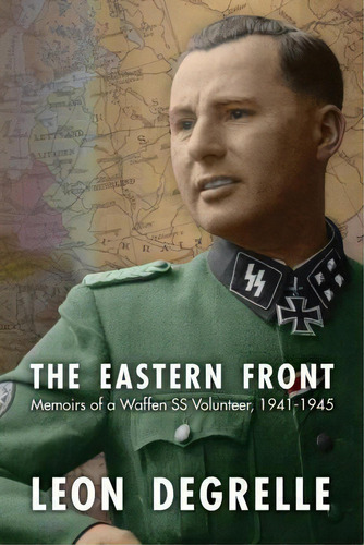 The Eastern Front, De Leon Degrelle. Editorial Institute For Historical Review, Tapa Blanda En Inglés