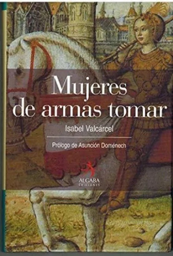 Mujeres De Armas Tomar - Isabel Valcarcel - Libro Nuevo
