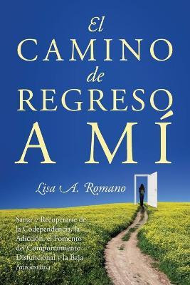 Libro El Camino De Regreso A M - Lisa A Romano