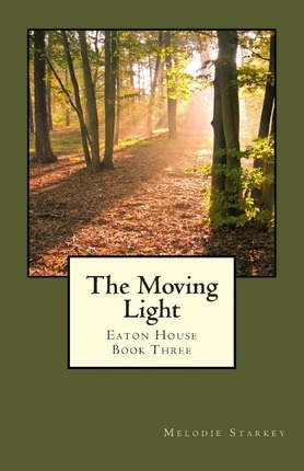 Libro The Moving Light - Melodie Starkey