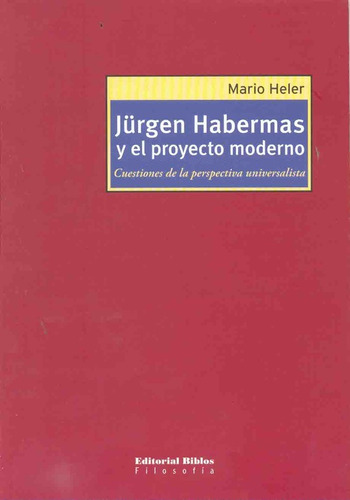 Jurgen Habermas Y El Proyecto Moderno. Cuestiones - Heler, M