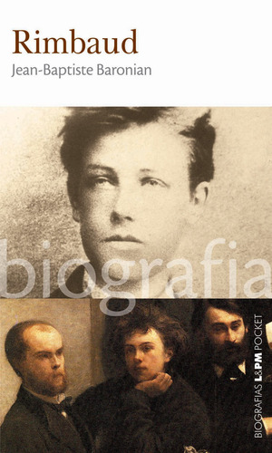 Rimbaud, de Baronian, Jean-Baptiste. L&PM Pocket (975), vol. 975. Editorial Publibooks Livros e Papeis Ltda., capa mole em português, 2011