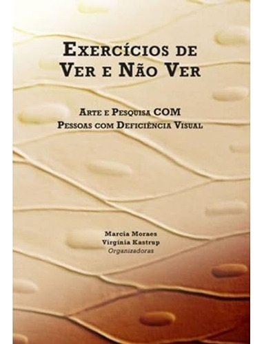 Exercícios De Ver E Não Ver, De Marcia  Moraes. Editora Nau Editora, Capa Dura Em Português