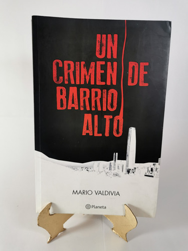 Un Crimen De Barrio Alto - Mario Valdivia