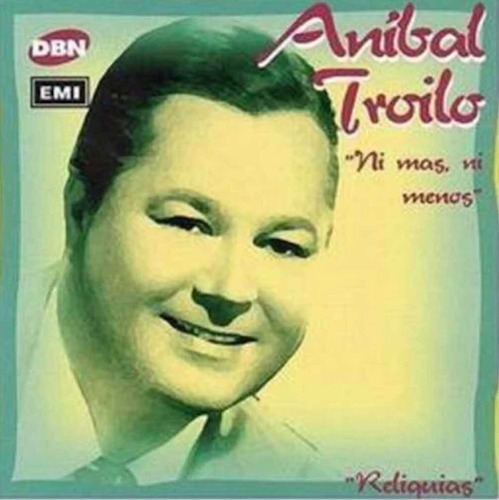 Novo CD original de Aníbal Troilo Nem Mais Ni Menos Relics