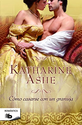Como Casarse Con Un Granuja - Ashe Katherine