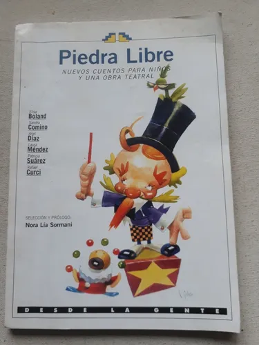 Piedra Libre - Nuevos Cuentos Para Niños Y Una Obra Teatral (Usado)