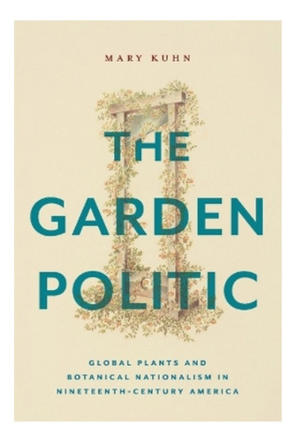 The Garden Politic - Mary Kuhn. Eb7