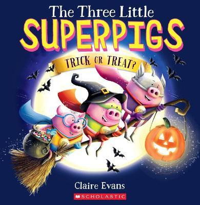 Libro The Three Little Superpigs: Trick Or Treat? - Clair...