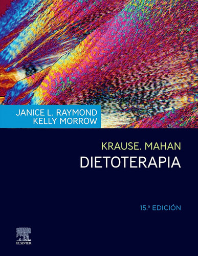 Krause. Dietoterapia (15a Ed.) Mahan, L. Elsevier Editorial