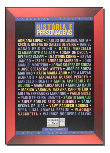 Cadernos Paulistas Hist. Personagens: Cadernos Paulistas: História E Personagens, De Pinto, Zelio Alves. Série História Editora Imprensa Oficial, Capa Mole Em Português, 20