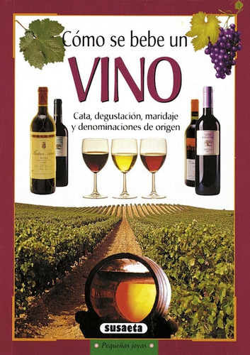 CÃÂ³mo se bebe un vino, de Varios autores. Editorial Susaeta, tapa blanda en español