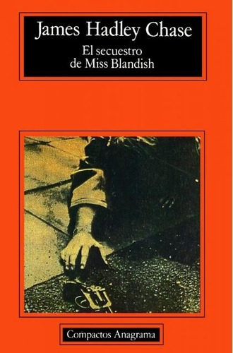 El Secuestro De Miss Blandish - Chase, James H
