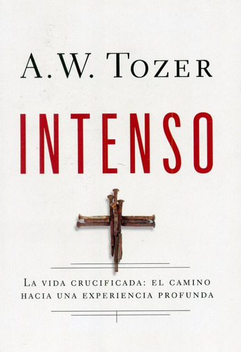 Intenso: La Vida Crucificada