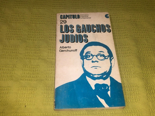 Los Gauchos Judíos - Alberto Gerchunoff - Ceal