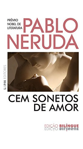 Libro Cem Sonetos De Amor De Pablo Neruda L&pm