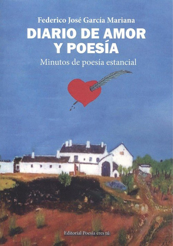Diario De Amor Y Poesia Minutos De Poesia Estancial - Garcia