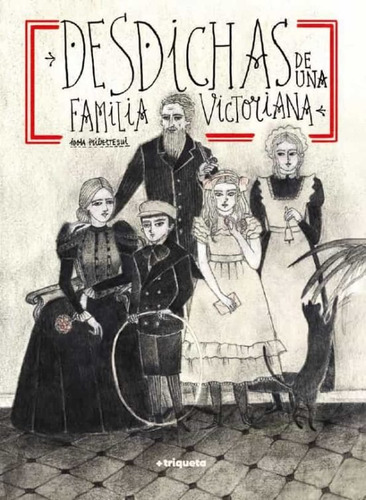Libro Desdichas De Una Familia Victoriana - Iribertegui, ...