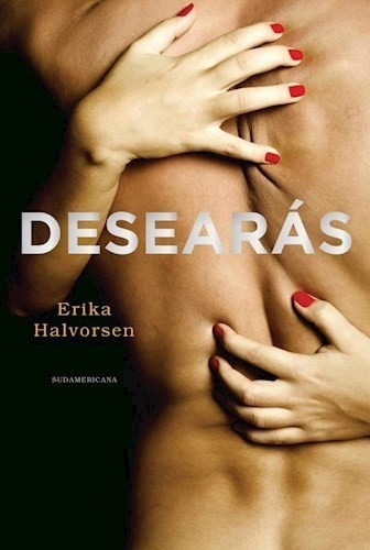 Libro Desearas De Erika Halvorsen