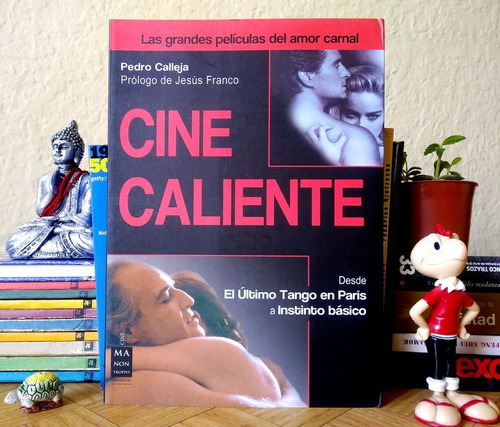 Cine Caliente. Las Grandes Películas Del Amor Carnal