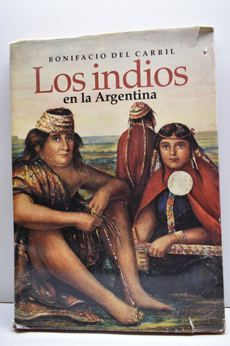 Los Indios En La Argentina : 1536-1845 Según La Iconografc70 (Usado)