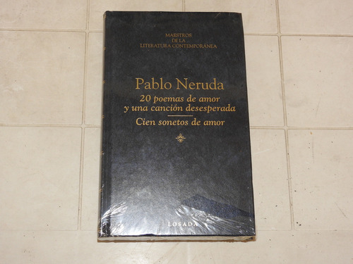 20 Poemas De Amor Y Una Cancion Cien Sonetos Neruda L571
