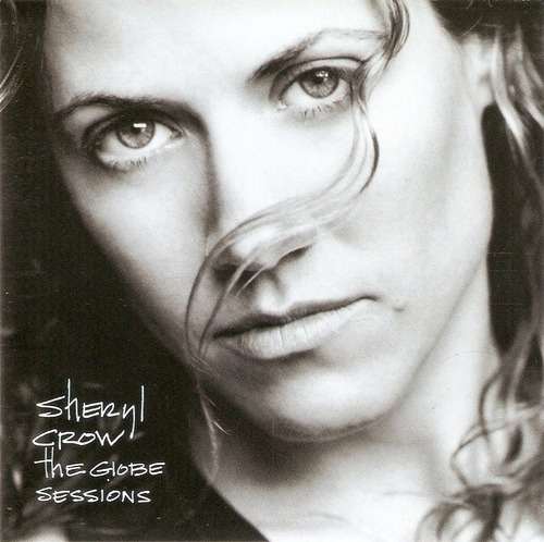 Cd / Sheryl Crow = The Globe Sessions (c/ Bônus) - (lacrado)