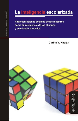 La Inteligencia Escolarizada / Carina V. Kaplan